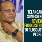 Disbursement of Financial Assistance to Flood Victims, Financial Assistance to Flood Victims, Heavy Rainfall In Hyderabad, Heavy Rains in Hyd, Heavy Rains In Hyderabad, Hyderabad Rains, Hyderabad Rains news, Rains In Hyderabad, Somesh Kumar, Somesh Kumar Review on Disbursement of Financial Assistance to Flood Victims, telangana, Telangana CS, Telangana CS Somesh Kumar, Telangana rains, telangana rains news, telangana rains updates