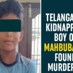 Kidnapped Boy Of Mahbubabad, Kidnapped Boy Of Mahbubabad Found Murdered, Kidnapped minor boy murdered, mahabubabad boy kidnap, mahabubabad kidnap news, Mahbubabad, Police arrest kidnappers of minor boy, Telangana