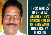 Bribery Amid Dubbaka By Election, Dubbaka, Dubbaka Assembly Byepoll, Dubbaka Assembly bypoll, dubbaka assembly bypoll 2020, dubbaka assembly elections, dubbaka assembly elections 2020, Dubbaka By election, Dubbaka Elections, Dubbaka Elections News, Harish rao, TPCC Writes To Chief EC