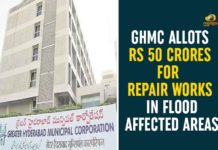 50 Crores For Repair Works In Flood Affected Areas, Central Team, Flood Affected Areas, GHMC, GHMC Allots Rs 50 Crores For Repair Works, Greater Hyderabad Municipal Corporation, Heavy Rainfall In Hyderabad, Heavy Rains in Hyd, Heavy rains in Hyderabad, Hyderabad Rains, Hyderabad Rains news, Rains In Hyderabad, Repair Works In Flood Affected Areas, Telangana