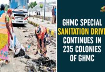 GHMC Special Sanitation Drive, GHMC Special Sanitation Drive Continues, Hyderabad, Intensive sanitation drive in 235 colonies in Hyderabad, Sanitation drive begins in Telangana, Sanitation Drive Continues In 235 Colonies Of GHMC, Sanitation drive extended, Special sanitation drive by GHMC