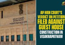 Andhra Pradesh High Court, AP High Court, Guest House Construction In Visakhapatnam, Submit detailed plan on Vizag guesthouse, Submit the plan of Vizag guest house, Verdict On Petition Filed Against Guest House Construction In Visakhapatnam, Visakhapatnam, Visakhapatnam Guest House Construction, Visakhapatnam Guest House Construction Case