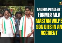 andhra pradesh, Andhra Pradesh Breaking News, Andhra Pradesh Political Updates, ex mla mastan vali son died, Former MLA Mastan Vali, Former MLA son dies in accident, MLA Mastan Vali Son Dies, MLA Mastan Vali Son Dies In An Accident