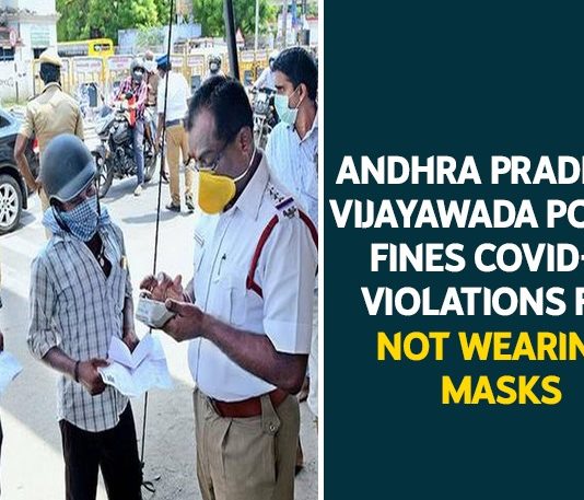 andhra pradesh, COVID-19 Violations, Fines For Not Wearing Masks, Police Fines COVID-19 Violations For Not Wearing Masks, Vijayawada, Vijayawada Police, Vijayawada Police Fines COVID-19 Violations, Vijayawada Police Fines COVID-19 Violations For Not Wearing Masks