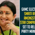 BJP GHMC Elections Campaign, GHMC, GHMC Elections, GHMC Elections 2020, GHMC Elections Campaign, GHMC Elections Campaigning, GHMC Elections Latest News, GHMC Elections News, GHMC Elections Updates, Greater Hyderabad Municipal Corporation, Mango News, Smriti Irani, Smriti Irani will Participate GHMC Elections Campaign, Union Minister, Union Minister Smriti Irani, Union Minister Smriti Irani GHMC Elections Campaign