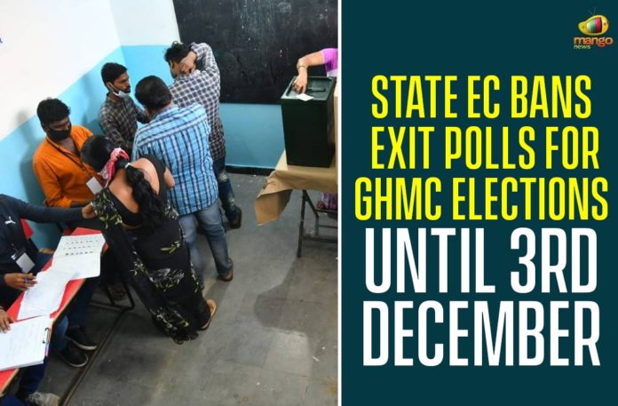 State EC Bans Exit Polls For GHMC Elections Until 3rd December,State EC,State EC Bans Exit Polls For GHMC Elections,State Election Commission,Greater Hyderabad Municipal Corporation,GHMC Elections Until 3rd December,GHMC,GHMC Ballot,GHMC Elections,GHMC Elections 2020,GHMC Elections 2020 Latest News,GHMC Elections 2020 Updates,GHMC Elections Latest Updates,GHMC Elections Voting,GHMC Polling Updates,GHMC Polls,Mango News,#GHMCElections2020