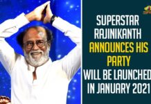 Superstar Rajinikanth To Launch His Political Party In January 2021,Superstar Rajinikanth,Rajinikanth,Actor Rajinikanth,Hero Rajinikanth,Superstar Rajinikanth Announces Political Party,Mango News,Rajinikanth To Launch Political Party In January,Rajinikanth To Launch His Political Party In Jan 2021,Superstar Rajinikanth Party Launch In January,Superstar Rajinikanth To Start Political Party In January,Rajinikanth Announces Party Will Be Launched In January,Superstar Rajinikanth Political Party,Rajinikanth Political Party Launch In January