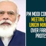 PM Modi Conducts Meeting With Union Ministers Over Farmers Protest,Farmers Protest,Union Ministers,Union Ministers Meet PM Modi,Narendra Modi,PM Narendra Modi,Prime Minister of India,Farmers,Agrarian Laws,Union Government,Farms Bill,Farmers Protest News,PM Modi,Amit Shah,Rajnath Singh,Narendra Tomar,Bharat Bandh,Mango News,Mango News Telugu,Union Ministers Meet PM Modi Ahead Of Talks With Farmers,Union Ministers Meet Modi,Centre Farmers Talks,Union Ministers Meet PM Modi Before The Discussion With Farmers,Farmers,Kisan Protest,PM Modi Conducts Meeting With Union Ministers