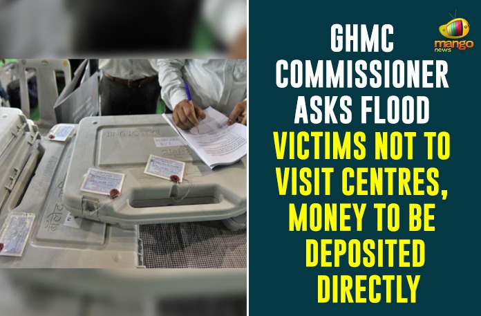 GHMC Commissioner Asks Flood Victims Not To Visit Centres, Money To Be Deposited Directly GHMC Commissioner Asks Flood Victims Not To Visit Centres, Money To Be Deposited Directly,GHMC Commissioner Lokesh Kumar Asks Flood Victims Not To Visit Mee-Seva Centres,Flood Relief Money,GHMC,GHMC Commissioner,GHMC Commissioner Latest News,Lokesh Kumar,GHMC Commissioner Lokesh Kumar,GHMC Commissioner Lokesh Kumar News,Mango News,Mango News Telugu,Flood Relief Distribution,Hyderabad,GHMC Commissioner Lokesh Kumar About Flood Relief Distribution,Hyderabad Floods,Hyderabad Rains,GHMC Commissioner Lokesh Kumar About Flood Relief Money