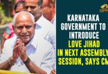 Karnataka Government To Introduce Love Jihad In Next Assembly Session, Says CM,Karnataka,Karnataka Government,Love Jihad,Karnataka Government To Introduce Love Jihad,Assembly Session,Karnataka To Introduce Law Against Love Jihad In Next Assembly Session Says CM,Karnataka Law Against Love Jihad In Next Assembly Session,Karnataka Govt To Bring In Law To Curb Love Jihad In The Next Assembly Session Says CM BS Yediyurappa,BS Yediyurappa,Chief Minister of Karnataka,Karnataka CM BS Yediyurappa,Karnataka To Bring In Law To Curb Love Jihad In The Next Assembly Session,Karnataka To Introduce Love Jihad,Mango News