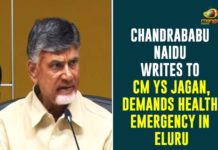 Chandrababu Naidu Writes To CM YS Jagan, Demands Health Emergency In Eluru,Eluru Mystery Illness,Chandrababu Naidu,CM YS Jagan,Chandrababu Writes To YS Jagan,Demands To Announce Health Emergency In Eluru,Health Emergency In Eluru,Chandrababu Naidu Demands Probe Into Incident,Chief Minister of Andhra Pradesh YS Jagan Mohan Reddy,Health Emergency In Eluru District,Former CM Chandrababu Naidu Slams Andhra Govt,Illness In Eluru,Chandrababu Demands CM Jagan To Declare Health Emergency In Eluru,Chandrababu Naidu Writes To AP CM YS Jagan