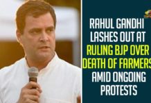 Rahul Gandhi Lashes Out At Ruling BJP Over Death of Farmers Amid Ongoing Protests Rahul Gandhi Lashes Out At Ruling BJP Over Death of Farmers Amid Ongoing Protests,Rahul Gandhi,Rahul Gandhi Latest News,Rahul Gandhi Latest Updates,Rahul Gandhi Lashes Out At Ruling BJP,Death of Farmers Amid Ongoing Protests,Farmers Death,Rahul Gandhi Criticised BJP Over Farmers Death Due To The Ongoing Protests,Mango News,Farmers Protest Updates,Farmers Protest,Farmers Protest News,Agri Laws,Farms Laws,Farmers Of Haryana And Punjab,Haryana,Punjab,Chalo Dilli,Chalo Dilli Protest,Three Farm Bills,Rahul Gandhi Lashes Out At Ruling BJP Over Death of Farmers