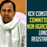 KCR Constitutes Committee For Non Agriculture Land Registration,CM KCR Held Review Meeting,Agricultural Lands Registration,Online Registration,Non Agricultural Land Registration,CM KCR,Telangana Latest News,CM KCR Held Review Meeting On Non Agricultural Lands Registration,CM KCR Held Review Meeting on Non Agricultural Lands Registration,CM KCR Held Review Meeting With Officials On Registration Of Non-agriculture Lands And Properties,CM KCR Latest News,CM KCR News,Non-Agricultural Lands And Properties,CM KCR Held Review Meeting,CM KCR Review Meeting On Non Agricultural Lands Registration,Mango News,KCR Constitutes Committee,CM KCR Constitutes Committee For Non Agriculture Land Registration