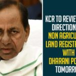 KCR To Review HC's Directions On Non Agriculture Land Registration With Dharani Portal Tomorrow,CM KCR Review Meeting on Non-Agriculture Land Registration Tomorrow,CM KCR Review On Non Agricultural Registrations Tomorrow,High Court,Non Agricultural Registrations,Telangana Registrations,Dhrani Portal,Dharani Portal Registrations In Telangana,Non Agricultural Land Registration,Land Registration In Telangana,KCR On Non Agricultural Land Registration,Land Registrations In Telangana,Non Agricultural Lands In Telangana,Telangana New Registration,Telangana,Telangana News,Dharani Portal Telangana,Telangana High Court,CM KCR,KCR Latest,KCR,Telangana High Court,Telangana High Court LRS,Non Agricultural Land Registration In Telangana,Non Agricultural Land Registration,Mango News