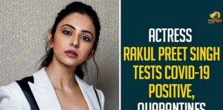 Actress Rakul Preet Singh Tests COVID-19 Positive, Quarantines Herself At Home,Heroine Rakul Preet Singh,Rakul Preet Singh,Actress Rakul Preet Singh,Mango News,Rakul Preet Singh Tests Positive For COVID-19,Actress Rakul Preet Singh Tests Positive For COVID-19,Actress Rakul Tests Positive For Coronavirus,Heroine Rakul Preet Singh COVID News,Rakul Preet Singh Tests Positive For COVID-19,COVID-19,Rakul Preet Singh Tests Coronavirus Positive,Rakul Preet Singh Tests Corona Positive,Rakul Preet Singh Tests COVID-19 Positive,Rakul Preet Singh COVID-19,Rakul Preet Singh Latest News,Rakul Preet Singh Gets Corona