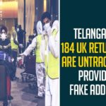 Telangana: 184 UK Returnees Are Untraceable, Provided Fake Address,New Coronavirus Strain,Covid-19 Variant Updates,UK Coronavirus Variant,New Strain Of Coronavirus,New Coronavirus Strain UK,New Coronavirus Strain Latest News,News COVID-19 Strain,News COVID-19 Strain Updates,News COVID-19 Strain Latest News,Mango News,Telangana,Telangana News,Telangana Latest News,Telangana COVID-19 News,Telangana COVID-19 Updates,184 UK Returnees Are Untraceable,UK Returnees,UK News COVID-19 Strain,Coronavirus Strain in Telangana,UK Returnees Test COVID-19 Positive In Telangana