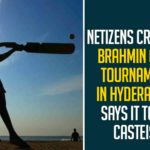 Netizens Criticise Brahmin Only Tournament In Hyderabad, Says It To Be Casteist,Mango News,,Brahmin Cricket Tournament Draws,Brahmin Cricket Tournament,Netizens Criticize Brahmin Only Cricket Tournament Held In Hyderabad,Netizens Criticize Brahmin Only Cricket Tournament,Netizens Criticize Brahmin,Netizens Criticised The Brahmin Cricket Tournament Poster,Cricket Tournament,Hyderabad,Hyderabad News,Brahmin Cricket Tournament Hyderabad,Brahmin Cricket Tournament News,Brahmin Cricket Tournament Poster,Telangana,Netizens Criticise Brahmin Only Tournament,Brahmin Only Tournament In Hyderabad