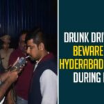 Drunk Drivers Beware Of Hyderabad Police During NYE,Hyderabad,Police To Keep An Eye On Drunk Drivers During NYE,Police To Keep An Eye On Drunk Drivers,Traffic Restrictions On New Year’s Eve,New Year Celebrations,Police To Watch Drunk Drivers During NYE,Cyberabad Police,NYE,Drunk Drivers,Hyderabad Police,Drunk Drivers Beware Of Hyderabad Police,Drunk Drivers Beware Of Cyberabad Police During NYE,Mango News,Drunk Drivers Beware Of Hyderabad Police During New Year Celebraions,New Year Celebraions,New Year,Celebraions,New Year Celebraions 2021,New Year Celebraions Drunk Drivers,Sajjanar,CP Sajjanar,New Year’s Eve