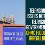 Telangana Government Over GHMC Flood Relief Irregularities, Flood Relief Irregularities, GHMC, GHMC Flood Relief, GHMC Flood Relief Irregularities, HC Issues Notice To Telangana Government, High Court for the State of Telangana, Mango News, Telangana Government, Telangana HC, Telangana HC Issues Notice To Telangana Government, Telangana High Court