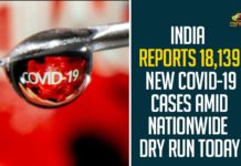 India Reports 18,139 New COVID-19 Cases Amid Nationwide Dry Run Today Coronavirus Cases, coronavirus cases india, coronavirus india, coronavirus india live updates, Coronavirus India News LIVE Updates, COVID-19 pandemic in India, India Coronavirus, India Covid-19 Updates, total corona cases in india today, Total Corona Positive Cases in India, total corona positive in india