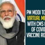 Corona Vaccine Roll-out, Coronavirus Vaccine Rollout, Mango News Telugu, PM Modi, PM Modi chief ministers meeting, PM Modi Meeting Over Corona Vaccine Roll-out, PM Modi to interact with CMs, PM Modi to meet all chief ministers, PM Modi to meet CMs, PM Modi To Meet CMs Over Covid Vaccine Rollout, PM Modi will Held Meeting with all CMs, pm narendra modi, PM Narendra Modi to meet CMs on Monday