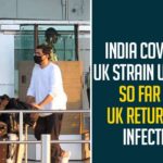 90 People Tested Positive Till Now in India, Coronavirus Strain, Coronavirus Strain Cases, Coronavirus Strain In India, Coronavirus Strain in Telangana, India New Coronavirus Strain, India New Coronavirus Strain Cases, Mango News Telugu, New Coronavirus Strain Cases, New Coronavirus Strain Cases in India, New Coronavirus Strain in India, New Coronavirus Strain India Live Updates, New Coronavirus Strain Latest News, New Coronavirus Strain Live Updates, UK Mutant Strain