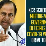 Centre Decides to Start Corona Vaccination Drive, Corona Vaccination Drive, coronavirus vaccine distribution, Coronavirus Vaccine Distribution In India, covid 19 vaccine, Covid-19 Vaccination Distribution, Covid-19 Vaccine Distribution, COVID-19 Vaccine Drive, KCR, KCR Schedules Meeting With Government Officials, Mango News, Telangana cm kcr
