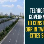 Mango News, Municipal Administration and Urban Development, ORR, ORR In Two Tier Cities, Outer Ring Roads, Outer Ring Roads In Hyderabad, Outer Ring Roads In Telangana, Telangana Government, Telangana Government To Construct ORR In Two Tier Cities Soon, Telangana Outer Ring Roads, Telangana tier cities, TRS Government