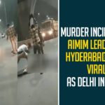 AIMIM, AIMIM Leader Murder, AIMIM Leader Murder Incident, AIMIM Leader Murder News, Delhi Incident, Hyderabad AIMIM leader chased, Hyderabad AIMIM leader murder, Mango News, MIM worker killed as people watch, Murder Incident Of AIMIM Leader, Murder Incident Of AIMIM Leader In Hyderabad, murder of local AIMIM leader, Telangana