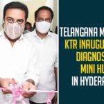 CM KCR, Diagnostic Centers, Diagnostic Health Hub, Diagnostic Hub, Etela Rajender, IT Minister KTR, Jubilee Hills, KTR, KTR Latest News, KTR Speech, Mango News, Minister KTR, Ministers KTR, Ministers KTR and Etela Rajender Launches Diagnostic Centers, telangana, Telangana Govt, Telangana IT Minister, today’s trending news, TRS, TRS Working President