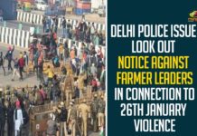 Delhi Police, Delhi Police Issue Look Out Notice, Delhi Police Issue Look Out Notice Against Farmer Leaders, Delhi Tractor Rally Violence, Farmer Leaders, Farmers Protest, Farmers Protest Against Farm Bills, Farmers Protest Against Farm Laws, Farmers Protest Highlights, Farmers Protest In Delhi, Farmers Protest Latest News, Farmers Protesting Against Farm Laws, Indian Farmers Protest, Mango News, tractor rally