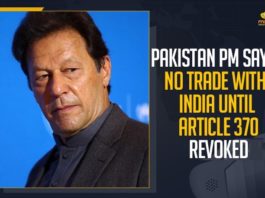 Article 370 Revoked, Cabinet ministers of Pakistan, Imran Khan decided not to trade with India, Mango News, No more trade ties with India, No trade unless India reverses Article 370 abrogation, Pak PM Imran Khan says no normal relations, pakistan, Pakistan defers decision to resume imports from India, Pakistan formally suspends trade ties With India, pakistan pm, Pakistan PM Says No Trade With India Until Article 370 Revoked, Pakistan Prime Minister Imran Khan, Pakistan’s Finance Mi