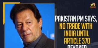 Article 370 Revoked, Cabinet ministers of Pakistan, Imran Khan decided not to trade with India, Mango News, No more trade ties with India, No trade unless India reverses Article 370 abrogation, Pak PM Imran Khan says no normal relations, pakistan, Pakistan defers decision to resume imports from India, Pakistan formally suspends trade ties With India, pakistan pm, Pakistan PM Says No Trade With India Until Article 370 Revoked, Pakistan Prime Minister Imran Khan, Pakistan’s Finance Mi