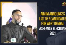 AIMIM Announces List Of 7 Candidates, AIMIM Announces List Of 7 Candidates For West Bengal Assembly Elections 2021, All India Majilis e Ittehadul Muslimeen, Bihar Assembly polls, Hyderabad Party AIMIM, Mango News, West Bengal Assembly Elections, West Bengal Assembly Elections 2021, West Bengal Elections, West Bengal Elections 2021, West Bengal Elections latest news, West Bengal Elections live news, West Bengal Elections live updates, West Bengal Elections News, West Bengal elections updates