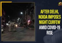 After Delhi Noida Imposes Night Curfew Amid COVID-19 Rise, COVID-19 surge, Mango News, Night Curfew Imposed in 7 UP Districts, Night curfew imposed in Noida, Noida, Noida administration imposes night curfew till April 17, Noida administration imposes night curfew to prevent COVID, Noida Imposes Night Curfew, Noida Imposes Night Curfew Amid COVID-19 Rise, Noida night curfew, Noida night curfew News