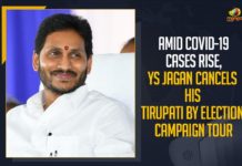 Amid COVID-19 Cases, Amid COVID-19 Cases Rise, andhra pradesh, AP Corona Cases, AP Corona Positive Cases, AP Coronavirus, AP COVID 19 Cases, AP Total Positive Cases, Corona Positive Cases, Coronavirus, COVID-19, Mango News, YS Jagan Cancels His Tirupati By Election Campaign, YS Jagan Cancels His Tirupati By Election Campaign Tour