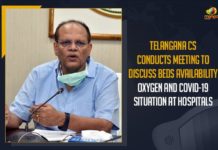 Beds Availability Oxygen And COVID-19 Situation At Hospitals, Coronavirus, Coronavirus Breaking News, coronavirus latest news, COVID-19, Make more beds available for COVID patients, Telangana, Telangana Coronavirus, Telangana Coronavirus Deaths, Telangana Coronavirus News, Telangana CS, Telangana CS Conducts Meeting To Discuss Beds Availability, Telangana CS Conducts Meeting To Discuss Beds Availability Oxygen, Telangana CS Conducts Meeting To Discuss Beds Availability Oxygen And COVID-19 Situation At Hospitals, Telangana CS Somesh Kumar, Total COVID 19 Cases