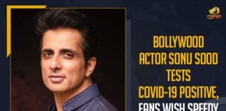 Actor Sonu Sood Tested Positive, Actor Sonu Sood Tested Positive for COVID-19, Actor Sonu Sood tests positive, COVID-19, Mango News, Sonu Sood, Sonu Sood reveals he has tested positive for Covid-19, Sonu Sood Tested Positive, Sonu Sood tests positive, Sonu Sood tests positive for COVID-19