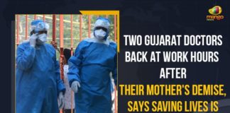 2 Gujarat doctors back at work hours after last rites of moms, Consent and medical treatment, coronavirus india, Gujarat, Gujarat Coronavirus, Gujarat Doctors, Gujarat Doctors Back At Work Hours After Their Mother’s Demise, Hours after mothers’ cremation 2 Gujarat doctors back at work, Hours After Performing Last Rites of Mothers, India Coronavirus, India Covid-19 Updates, Mango News, Two Gujarat Doctors Back At Work Hours After Their Mother’s Demise