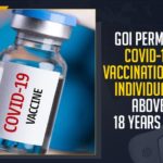 GoI Permits COVID-19 Vaccination For Individuals Above 18 Years Of Age,Mango News,GoI Permits COVID-19 Vaccination,COVID-19,COVID-19 Vaccination,Government Of India Announced COVID-19 Vaccination Drive In India,Novel Coronavirus,Coronavirus,COVID-19 Vaccination Drive,COVID-19 Vaccination Drive In India,GoI Permits COVID-19 Vaccination Drive,All Above 18 Years Eligible For COVID-19 Vaccination,Covid-19 Vaccination Open To All Above 18 Years From May 1,India To Open Covid-19 Vaccinations To All Above 18 Years,Covid-19 Vaccination For All Above 18 Yrs From 1 May,India Announces Next Phase Of Covid-19 Vaccination,COVID Vaccine Above 18 Years,COVID-19 Vaccination For Above 18 Years Of Age