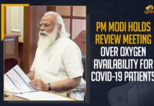 Covid 19 Second Wave In India, COVID-19 Patients, COVID-19 Second Wave, India Covid 19 Second Wave, Mango News, Modi Review Meeting Over Oxygen Availability, Modi will Chair high-level Meetings on COVID-19 Situation, Oxygen Availability, Oxygen Availability For COVID-19 Patients, PM Modi Holds Review Meeting Over Oxygen Availability, PM Modi Holds Review Meeting Over Oxygen Availability For COVID-19 Patients, PM Modi in action mode, PM Narendra Modi, Prime Minister Narendra Modi
