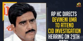 andhra pradesh, Andhra Pradesh High Court, AP HC Directs Devineni Uma To Attend CID Investigation, AP HC Directs Devineni Uma To Attend CID Investigation Hearing, AP HC Directs Devineni Uma To Attend CID Investigation Hearing On 29th April, Devineni Uma To Attend CID Investigation Hearing, Ex Minister Devineni Uma Backlash In The High Court, HC asks Devineni to appear before CID, High Court directs Devineni Uma, Mango News