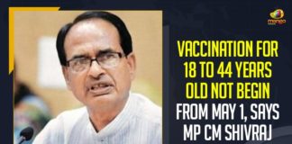 Vaccination For 18 to 44 Years Old Not Begin From May 1, MP CM Shivraj Singh Chauhan, Mango News,Latest Breaking News 2021, Vaccination drive for above 18 yrs, vaccine manufacturers, vaccine doses, Chief Minister of Madhya Pradesh, Madhya Pradesh Government, vaccine manufacturers in India, Bharat Biotech, COVID-19 vaccines