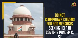 Do Not Clampdown Citizens For SOS Messages Seeking Help In COVID-19 Pandemic, SC, SOS Messages Seeking Help,Mango News,Latest Breaking News 2021, COVID-19 pandemic,Supreme Court, SOS messages, SOS messages on social media, COVID-19 outbreak in India, SOS calls