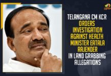 Telangana CM KCR Orders Investigation Against Health Minister,CM KCR Orders Investigation Against Eatala Rajender In Land Grabbing Allegations,Mango News,Latest Breaking News 2021, Telangana CM KCR,Health Minister Eatala Rajender, Eatala Rajender Land Grabbing, Telangana Health Minister