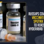 Russia’s COVID-19 Vaccination Sputnik V To Reach Hyderabad Today,Mango News, Russia’s COVID-19 Vaccination, Sputnik V, Telangana COVID-19 Cases, Telangana COVID-19 Cases Today, Telangana Corona Latest News, Telangana COVID-19 News, Telangana Cases today, Telangana Covid News, Coronavirus, COVID-19, Covid-19 Updates in Telangana, Telangana Coronavirus News, Telangana covid cases today