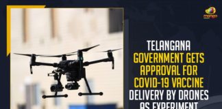 Telangana Government Gets Approval For COVID-19 Vaccine Delivery,COVID-19 Vaccine Delivery By Drones As Experiment, Mango News, Telangana COVID-19 Cases, Telangana COVID-19 Cases Today, Telangana Corona Latest News, Telangana COVID-19 News, Telangana Cases today, Telangana Covid News, Coronavirus, COVID-19, Covid-19 Updates in Telangana, Telangana Coronavirus News