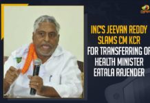 INC’s Jeevan Reddy Slams CM KCR For Transferring Of Health Minister Eatala Rajender,Mango News,Etala Rajender,Etala Rajender Live,Etala Rajender Live News,Etala Rajender Live Updates,Etala Rajender Latest Updates,Etala Rajender Pressmeet,Etala Rajender Pressmeet Live,Telangana,Telangana News,Eatala Rajender Dropped From Telangana Council Of Ministers,Telangana CM KCR,CM KCR,Etala Rajender Dropped From Council,CM KCR Live,Jeevan Reddy,INC’s Jeevan Reddy Slams CM KCR,INC’s Jeevan Reddy,Jeevan Reddy Pressmeet,Jeevan Reddy Live,Jeevan Reddy Pressmeet Live