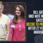Bill Gates And Wife Melinda Gates Decide To Part Ways After 27 Years Of Marriage Bill Gates And Wife Melinda Gates, 27 Years Of Marriage Bill Gates And Wife Melinda, Mango News, Latest Breaking News, melinda gates,bill and melinda gates divorce,melinda gates divorce bill gates,bill and melinda gates,bill and melinda gates foundation,after 27 years bill gates and melinda gates divorce,bill gates divorce melinda,bill gates,bill gates and his wife melinda are divorcing,bill gates wife melinda divorcing,bill melinda gates,bill and melinda gates announce divorce after 27 years of marriage!,bill gates melinda,bill gates latest news,divorce after 27 years,melinda gates divorce