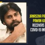 JanaSena President Pawan Kalyan Recovers From COVID-19 Infection, Mango News,Latest Breaking News 2021,COVID-19,JanaSena President Pawan Kalyan, COVID-19 Infection,Pawan Kalyan,Telugu Actor Politician Pawan Kalyan,Pawan Kalyan Recovers from COVID-19, Pawan Kalyan Tests COVID Positive, Jana Sena Party Chief Pawan Kalyan, Covid-19 infection, Political Party Jana Sena